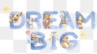 Dream big word sticker png element, editable  blue watercolor design