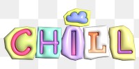 Chill word sticker png element, editable puffy magazine font design