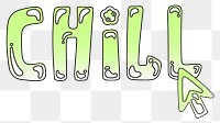 Chill word sticker png element, editable  green doodle design