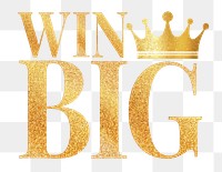 Win big word png glitter gold font, transparent background