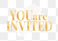 You are invited word png glitter gold font, transparent background