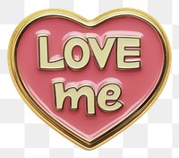 Heart-shaped badge with 'Love Me'