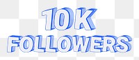 10 K followers png layered word design