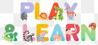 Play & learn png animal character word, transparent background