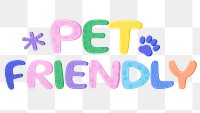 Pet friendly png cute word, transparent background