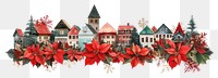 PNG Flower Collage Christmas village christmas illustration poinsettias.