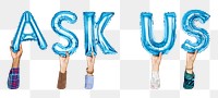 Ask us balloon png word sticker, transparent background