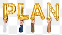 Plan word png, letter foil balloon, typography collage element, transparent background