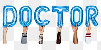 Doctor png, letter foil balloon, typography collage element, transparent background