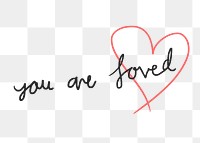 You are loved png quote sticker, cute typography, transparent background