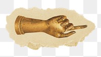 Png golden hand sticker, vintage illustration on ripped paper, transparent background