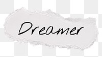 Dreamer png word, ripped paper, white digital sticker in transparent background