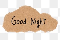 Good night png word, torn paper, ephemera digital sticker in transparent background