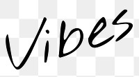 Vibes word png, simple typography digital sticker in transparent background