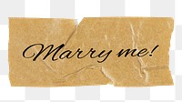 Marry me! png word, brown washi tape digital sticker in transparent background
