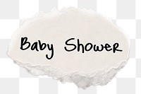 Baby shower png word, ripped paper, white digital sticker in transparent background