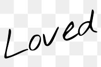 Loved word png, simple typography digital sticker in transparent background