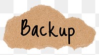 Backup png word, torn paper, ephemera digital sticker in transparent background