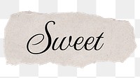 Sweet word, torn paper, beige digital sticker in transparent background