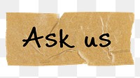 Ask us png word, brown washi tape digital sticker in transparent background