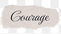 Courage word, torn paper, beige ephemera digital sticker in transparent background