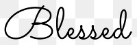 Blessed word png, simple typography digital sticker in transparent background