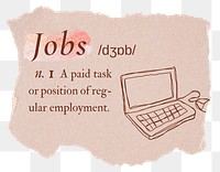 Jobs png dictionary word sticker, typography in pink aesthetic, transparent background