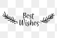 Best wishes png sticker text illustration, transparent background. Free public domain CC0 image.