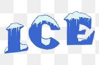 Ice png sticker text illustration, transparent background. Free public domain CC0 image.