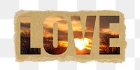 Love png word sticker typography, heart shape sunrise, torn paper in transparent background