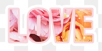 Love png word sticker typography, fresh summer flowers, transparent background