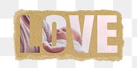 Love png word sticker typography, mother holding baby, ripped paper in transparent background