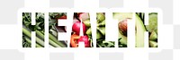 Health png word sticker typography, food and vegetables, transparent background