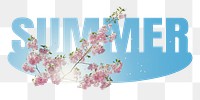 Summer png word sticker, cherry blossom on transparent background