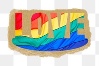 Love png word sticker, lgbtq pride design on ripped paper, transparent background