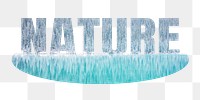 Nature png word sticker, winter design on transparent background