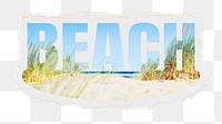 Beach png word sticker, ripped paper, transparent background