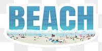 Beach png word sticker, white border typography, transparent background