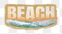 Beach png word sticker, ripped paper, transparent background