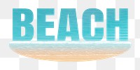 Beach png word sticker on transparent background 