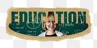 Education png word sticker, ripped paper, transparent background