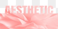 Aesthetic word png border sticker, pink  design, transparent background