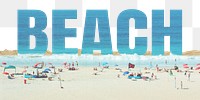 Beach word png border sticker, sea design on torn paper, transparent background