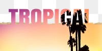 Tropical word png border sticker, sunset design on torn paper, transparent background