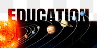 Education word png border sticker, astronomy design, transparent background