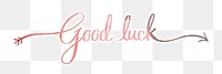 PNG aesthetic good luck word, pastel pink calligraphy in transparent background