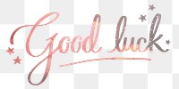 Good luck png word, pastel pink calligraphy in transparent background