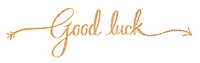 Good luck png, gold glittery calligraphy digital sticker in transparent background