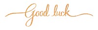 PNG good luck, gold glittery calligraphy, digital sticker with white outline in transparent background