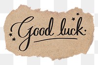 Good luck png word, ripped paper, simple black calligraphy on transparent background